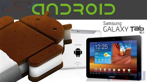 How To Update Samsung Galaxy Tab 101 Gt P7500 To Official Android Ics