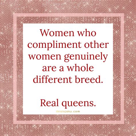 Real Queens Other Woman Quotes Compliment Quotes Girl Power Quotes