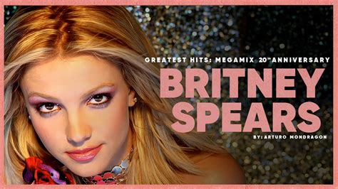 Britney Spears · Greatest Hits Megamix 20th Anniversary 4k Hitmix