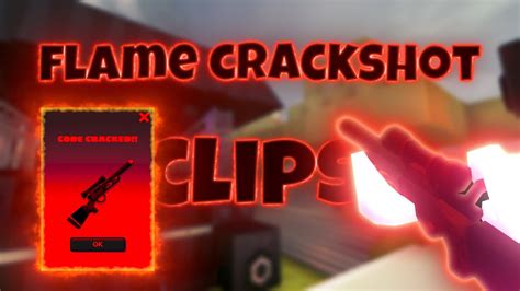 FLAME CRACKSHOT CLIPS CODE CRACK Shell Shockers YouTube