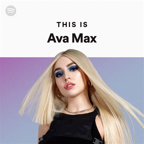This Is Ava Max Spotify Playlist