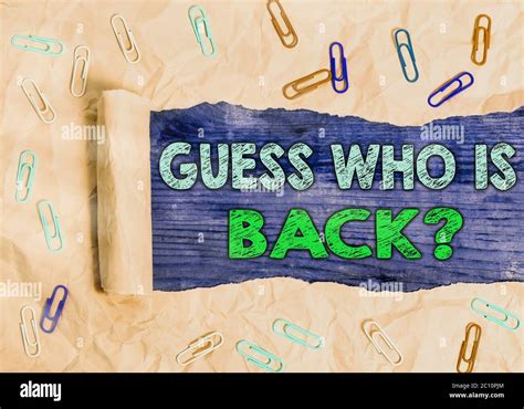 Word Writing Text Guess Who Is Back Question Business Photo Showcasing