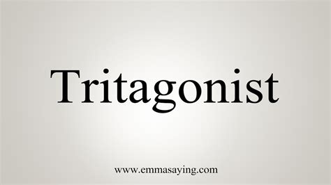 How To Say Tritagonist Youtube
