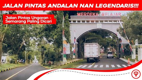 Jalan Tembus Ungaran Unnes Semarang Youtube