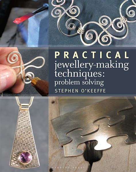 Practical Jewellery Making Techniques Problem Solving Stephen O