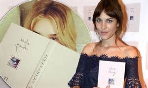 Alexa Chung Releases Debut Book It On Fashion Tips And Rosie Huntington