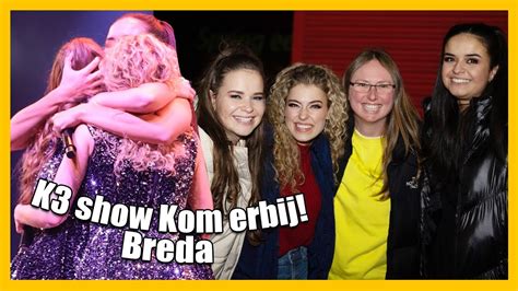 De Laatste K3 Kom Erbij Shows In Breda Vlog 117 Youtube