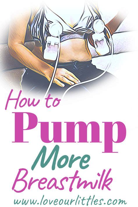 how to pump more milk and maximize your pumping efforts pumping breast milk breastfeeding