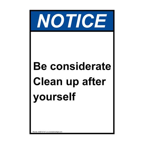 Vertical Be Considerate Clean Up After Yourself Sign Ansi Notice