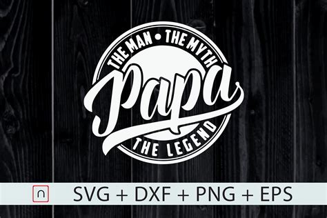 Papa Svg Man Myth Legend Father S Day By Novalia Thehungryjpeg