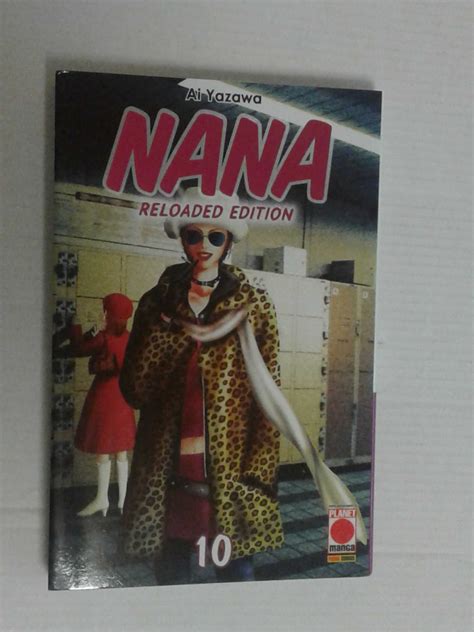 nana reloaded edition n° 10 in 1°edizione di ai yazawa manga panini comics in italiano
