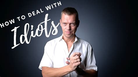 How To Deal With Idiots A Simple Guide To Elevate Your Thinking And
