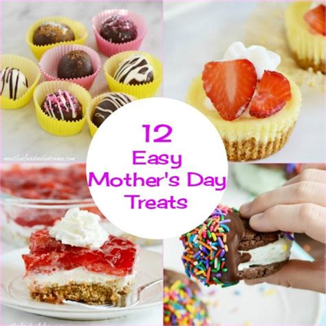 12 Easy Mothers Day Treats Meatloaf And Melodrama