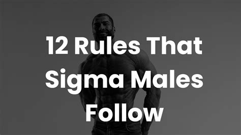 12 Rules Of Sigma Males Life Of Sigma