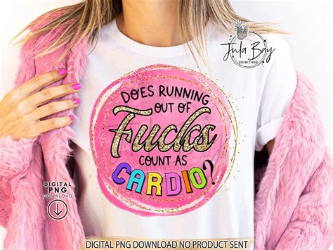 Fuck Png Fuck Sublimation Design Adult Humor Quote For Tshirts Does