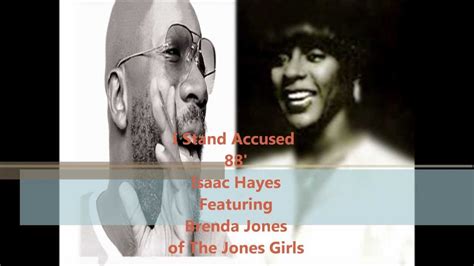 Isaac Hayes I Stand Accused 88 F Brenda Jones Of The Jones Girls