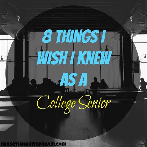 8 Things I Wish I Knew As A College Senior College Senior College I