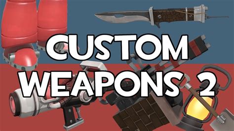 Tf2 Custom Weapons 2 Youtube