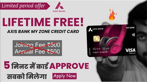 Axis Bank My Zone Credit Card Lifetime Free Axis Bank Credit Card