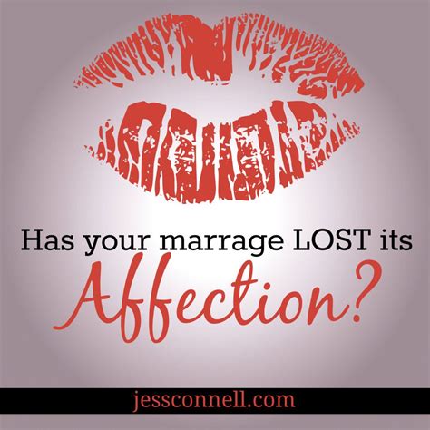 Has Your Marriage Lost Its Affection Jess Connell Want To Be Wanted Losing It Affection