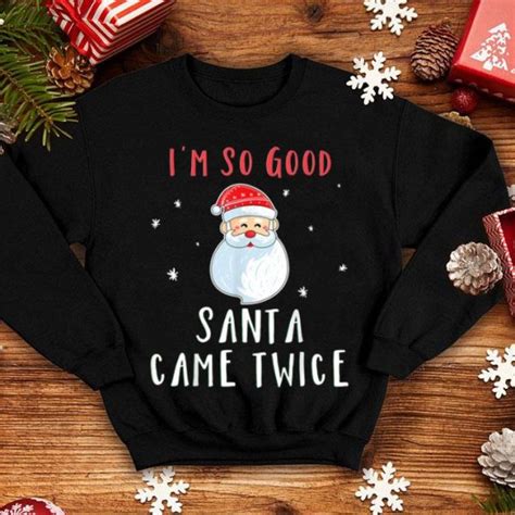 Official Im So Good Santa Came Twice Womens Naughty Christmas Sweater