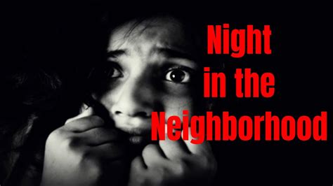 Night In The Neighborhood Scary Story Youtube