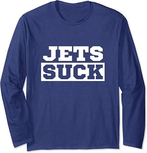 Jets Suck Long Sleeve T Shirt Jet Hater Tee Shirt Clothing