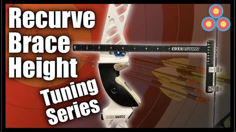 Set Your Recurve Brace Height Like A Pro Archery Tuning Series