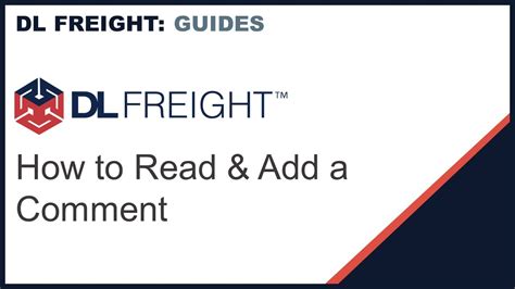 Dl Freight How To Read And Add A Comment Youtube