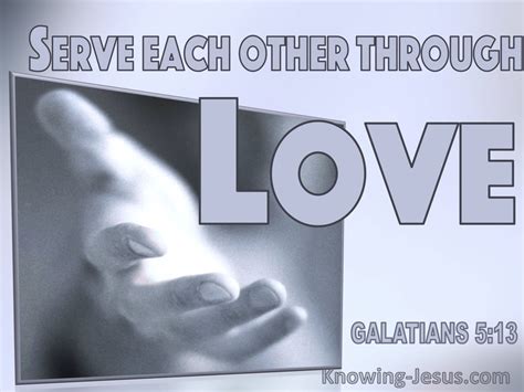 Galatians 513 Serve One Another Through Love Windows0831