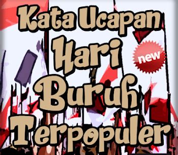 Kalau masih gembur harus dipadatkan dalam keadaan lembab (tidak basah). Kata Bijak tentang Hari Buruh dalam Bahasa Inggris dan ...