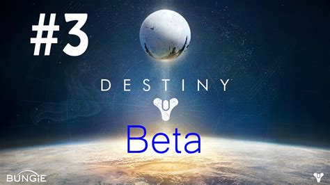 Destiny Beta Gameplay Pt3 Youtube