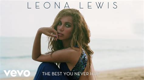 leona lewis the best you never had official audio youtube