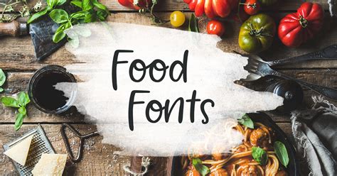30 Food Fonts That Are Good Enough To Eat Creative Market Blog