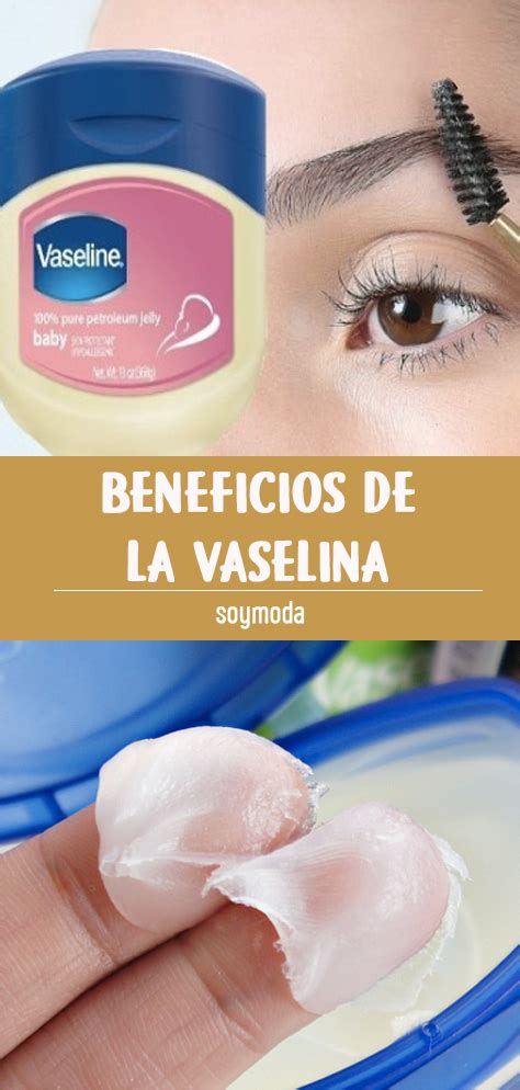 Beneficios De La Vaselina 10 Usos Increibles Que No Vas A Creer Que