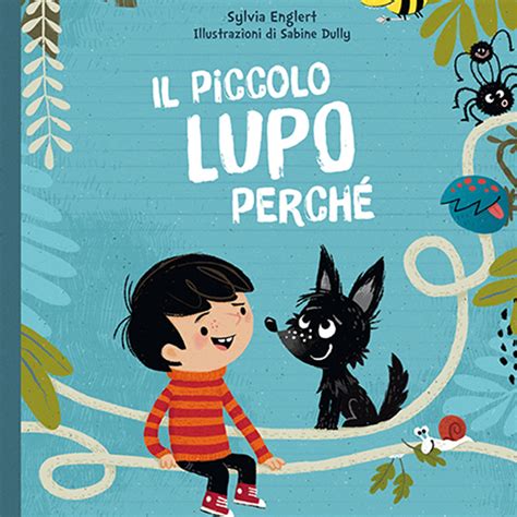 Il Piccolo Lupo Perchè Sylvia Englert Scholè