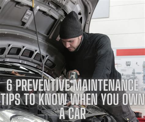 6 Preventive Maintenance Tips To Know When You Own A Car By