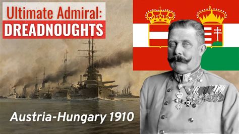 The Road To War Ultimate Admiral Dreadnoughts Austria Hungary 2 Youtube