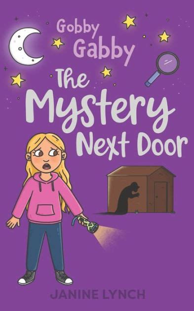 Gobby Gabby The Mystery Next Door By Janine Lynch Paperback Barnes