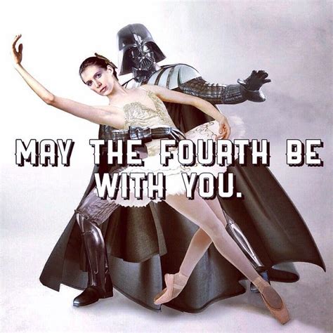 Star Wars Day May The Fourth Be With You May 4 2015 Dance Humor