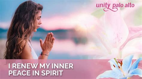 I Renew My Inner Peace In Spirit Release And Renew 2022 Unity Palo Alto