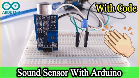 Sound Sensor Arduino With Clap Control Sound Sensor Arduino Nano Project Code Circuit Diagram