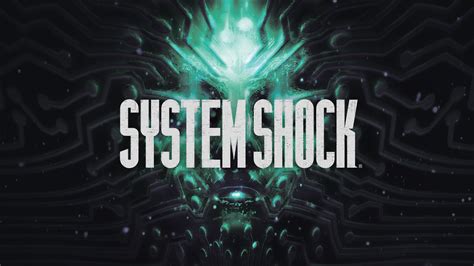 Horrifyingly Amazing The Legacy And Brilliance Of System Shock