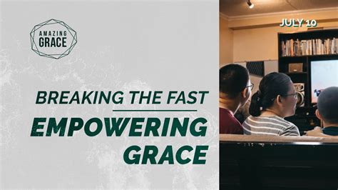 Breaking The Fast Empowering Grace Victory Honor God Make Disciples