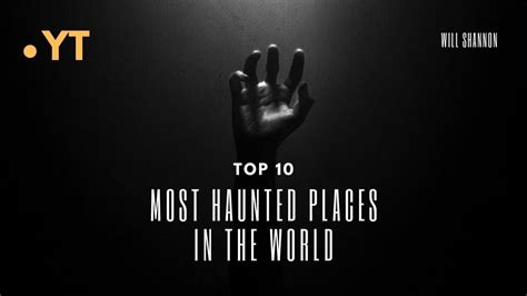 Top 10 Most Haunted Places In The World Short Version Youtube