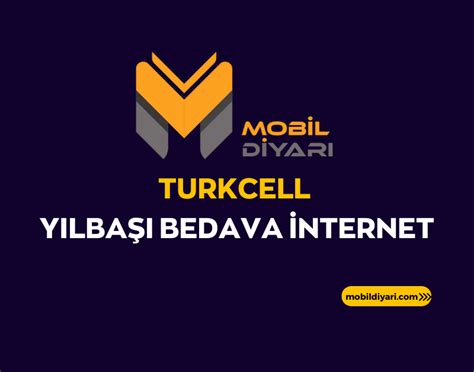 Turkcell Y Lba Bedava Nternet Nisan Mobil Diyar