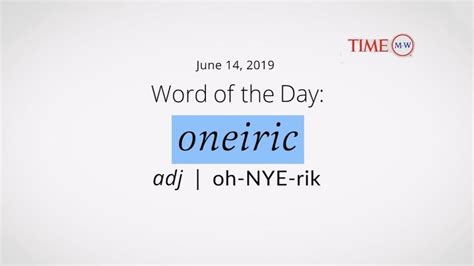 Word Of The Day Oneiric Merriam Webster