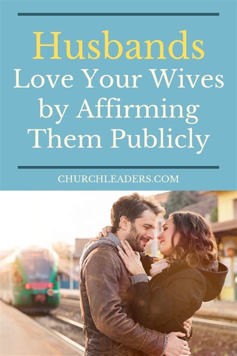 Husbands Love Your Wives By Affirming Them Publicly Love Your Wife