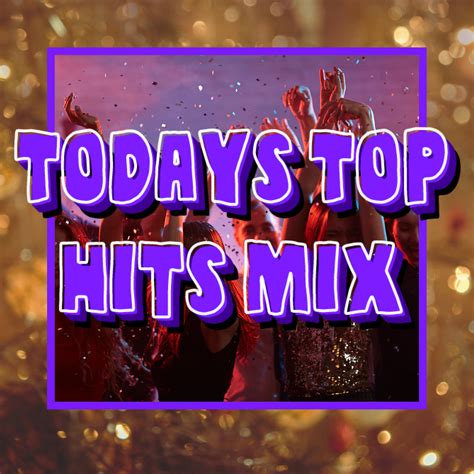 Todays Top Hits Mix And Todays Top Hits 2023 And Todays Top Hits Clean Iheart