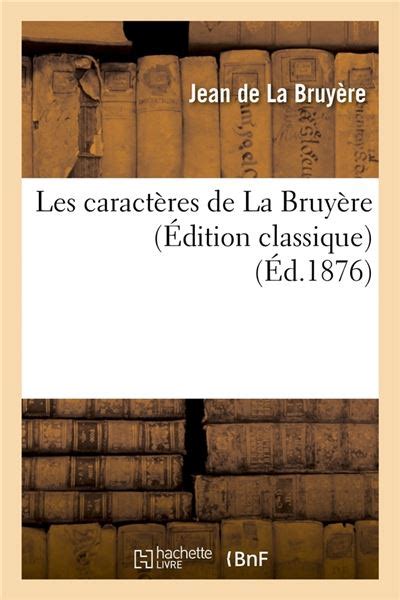 Les Caractères De La Bruyère Édition Classique Éd1876 Edition